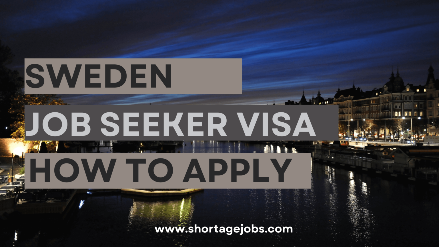 Sweden Job seeker Visa How to Apply Shortage Jobs
