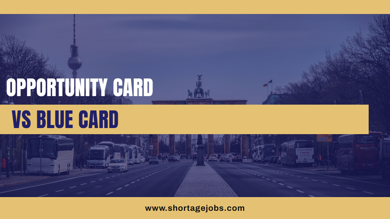Opportunity Card vs Blue Card: Which One Do You Need?