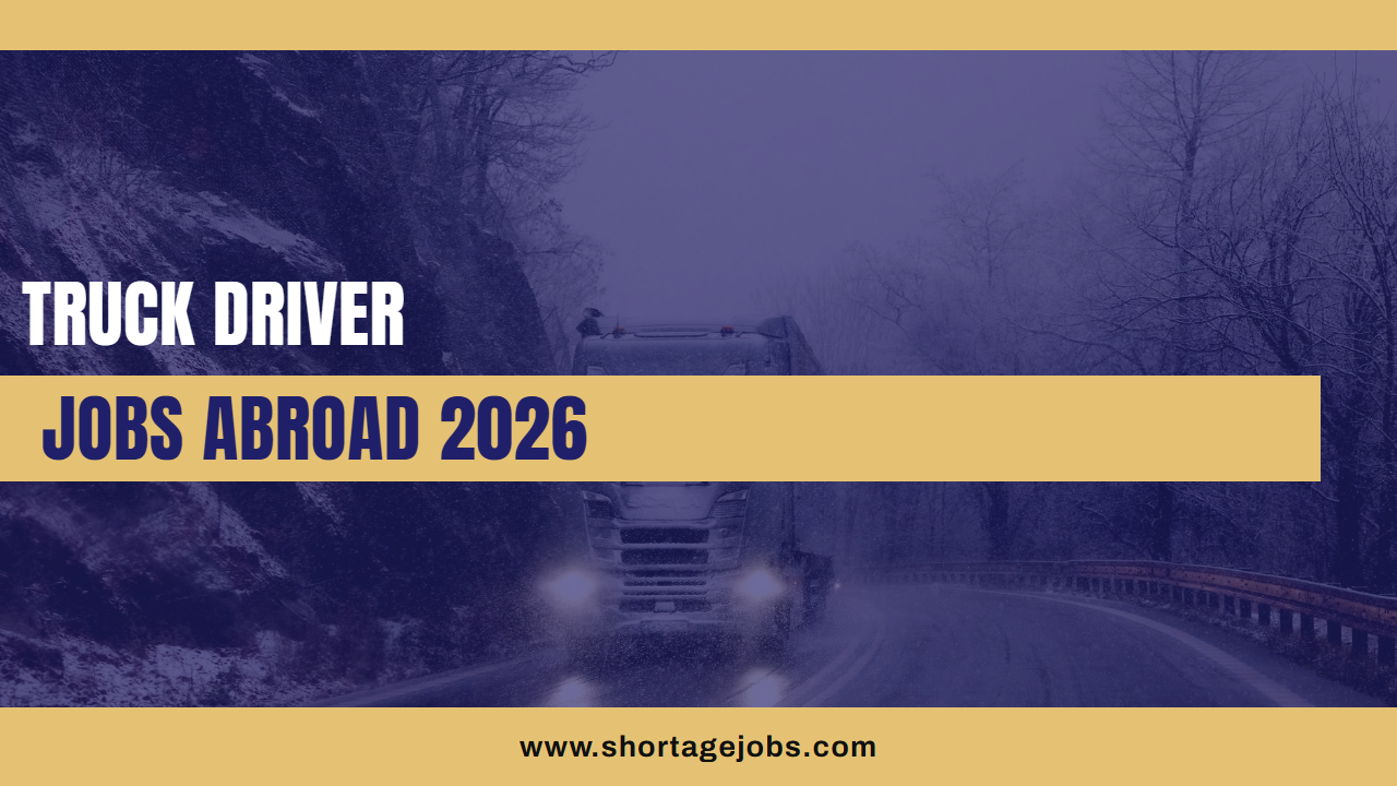 Truck Driver Jobs Abroad With Visa Sponsorship 2026